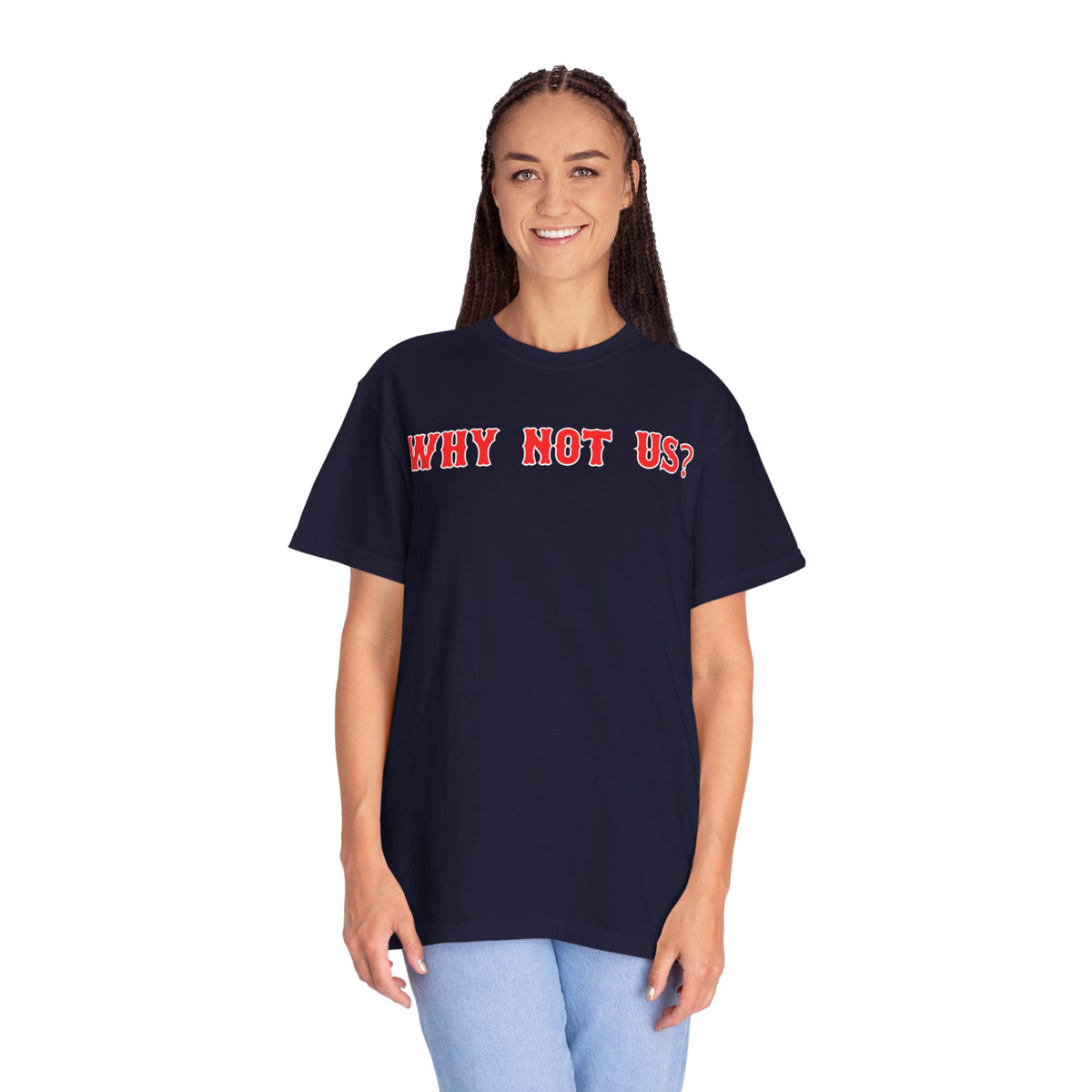 Why Not Us? Boston baseball T-Shirt
