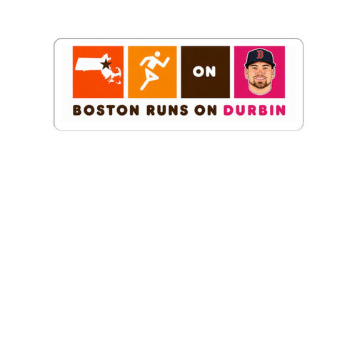 Boston Runs on Durbin Sticker — Kiss-Cut Vinyl Sports Decal
