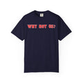 Why Not Us? Boston baseball T-Shirt